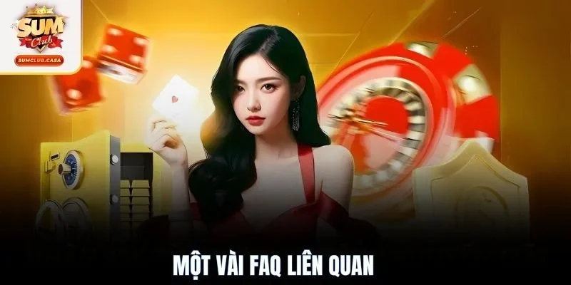 Một vài FAQ liên quan