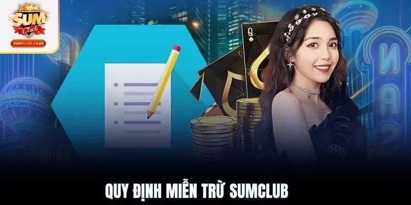 Quy định miễn trừ SUMCLUB